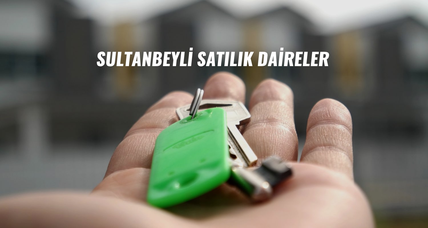 sultanbeyli-guvenilir-emlakci-etik-gayrimenkul