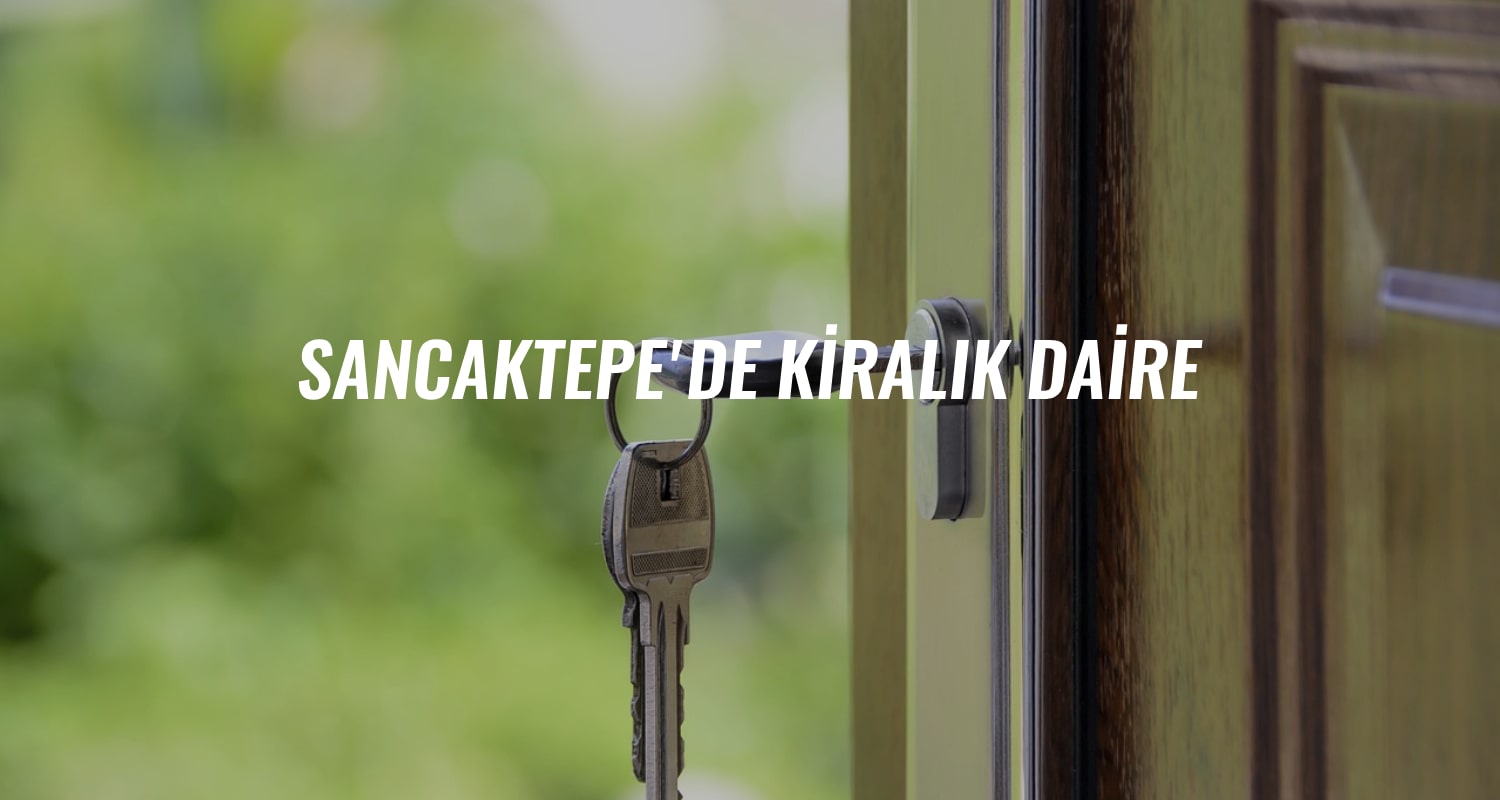 sancaktepede-guvenilir-kiraci-nasil-bulunur